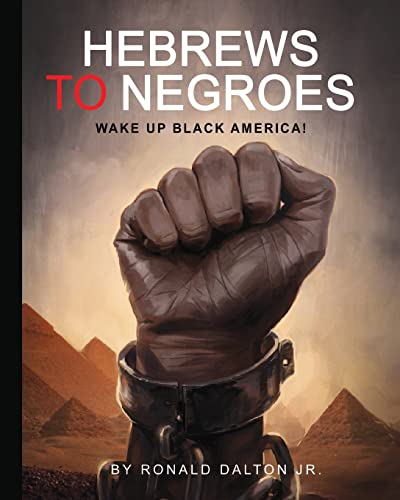 Hebrews to Negroes: Wake Up Black America! von G Publishing